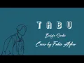 Download Lagu Tabu - Brisia Jodie -Cover Fabio Asher (Lirik)