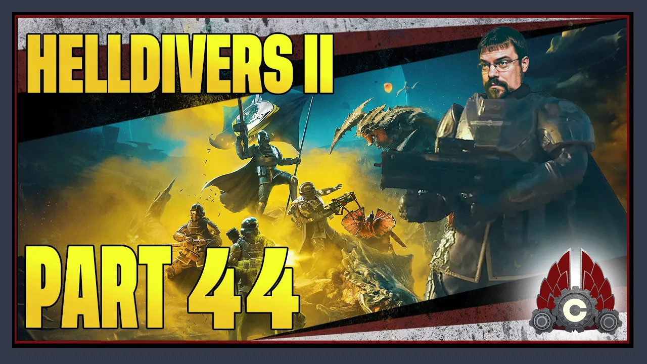 CohhCarnage Plays Helldivers 2 (Merged Account) - Part 44