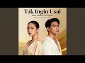 Lagu Tak Ingin Usai (Duet Version)