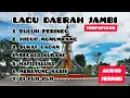 Download Lagu 🔴 LAGU DAERAH JAMBI TERPOPULER #LaguDaerahJambi #NostalgiaLaguDaerah #LaguTradisionalIndonesia