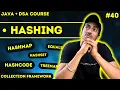 Hashing in JAVA Map Set hascode equals HashMap Internal working JAVA DSA COURSE