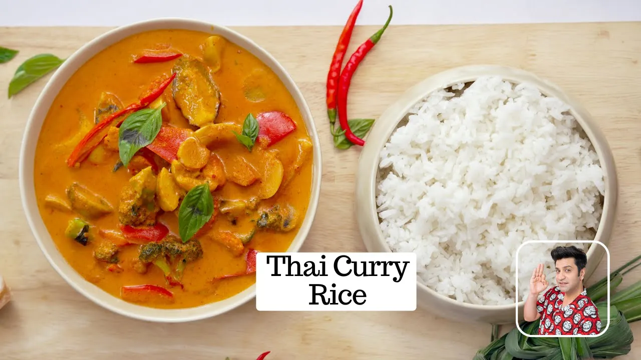 Veg Thai Curry Recipe   Homemade Thai Red Curry Paste   Vegan Thai Curry Rice   Chef Kunal Kapur