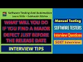 What if you find a major defect just before the release date Software Testing Interview Question
