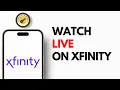 How to Watch Live TV on Xfinity Stream App