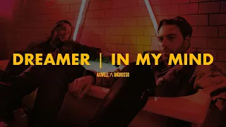 Download Dreamer | In My Mind (Axwell Λ Ingrosso Mashup) MP3