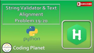 Python Challenge 19-20 String Validator Text Alignment HackerRank Solution Coding Planet