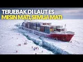 Lagu Terjebak di Kapal Kargo Laut Es Arktik Berbulan-bulan Tanpa Jalan Keluar