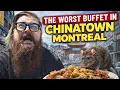 I Tried Eating at the Worst Reviewed Buffet in Montreal Chinatown