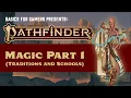 Pathfinder 2e Magic Part 1 Traditions and Schools