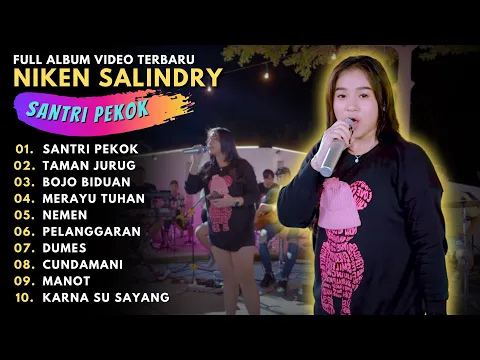 Download MP3 SANTRI PEKOK - TAMAN JURUG - BOJO BIDUAN - NIKEN SALINDRY - FULL ALBUM VIDEO NIKEN SALINDRY TERBARU