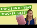 My TOP 3 End of Year Teacher Gift Ideas Easy Teacher Gifts for Summer