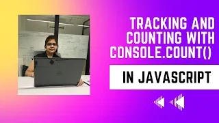 Tracking and Counting with console count in JavaScript