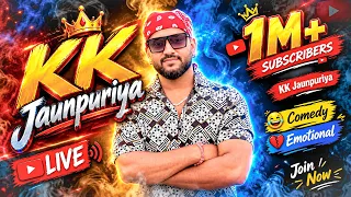 K.K. JAUNPURIYA  LIVE🔴