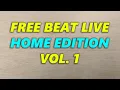 Download Lagu Free Beat Live: Home Edition, Volume One (SHOW STARTS AT 14:50)