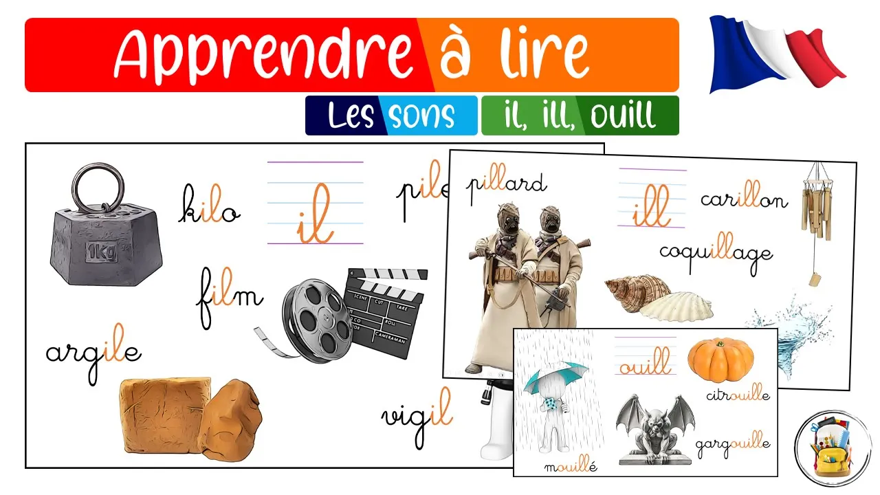 Les Sons IL [il], ILL [ij] Et OUILL [uj] - Tous Les Sons Du CP En Image - Apprendre Le Français