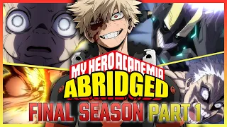 my hero academia abridged the final season part 1