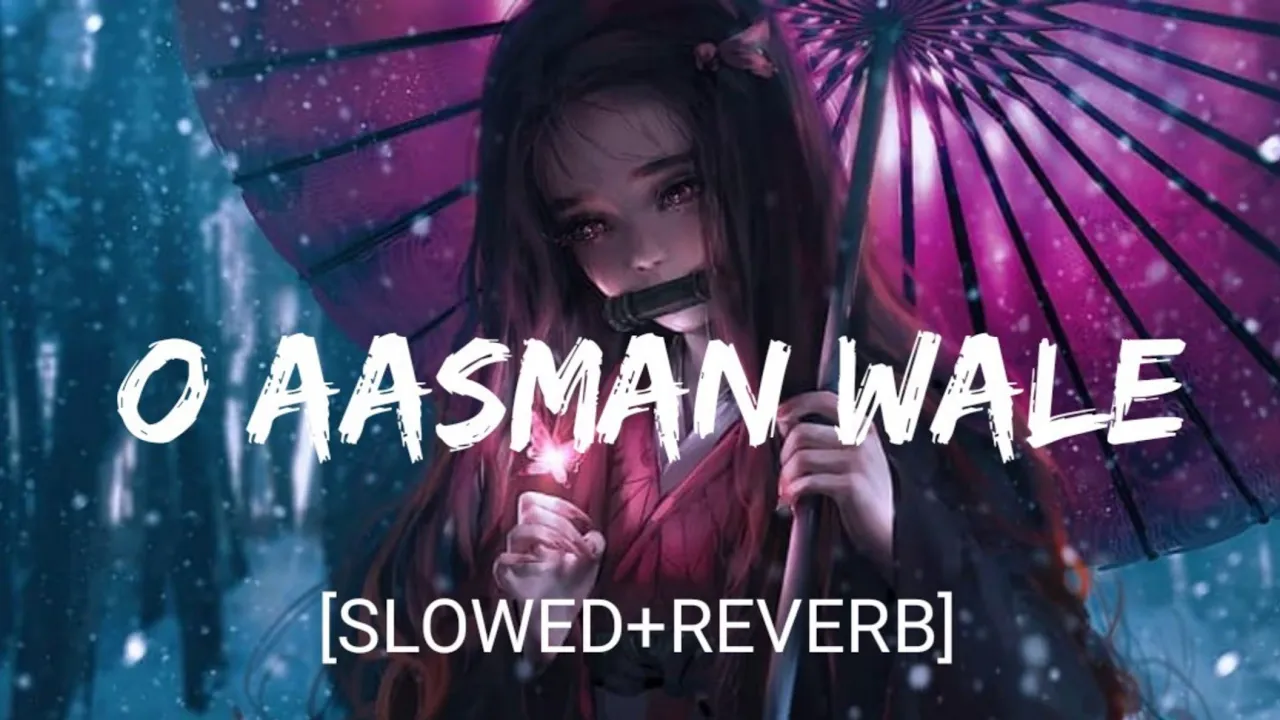 O Aasman Wale [Slowed+Reverb]- Jubin Nautiyal | Nextaudio Music