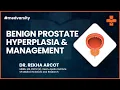 Benign Prostate Hyperplasia its Management Medical Case Discussion