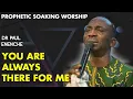 DR PAUL ENENCHE - YOU ARE ALWAYS THERE FOR ME (SONG OF SURRENDER)