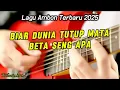 Download Lagu BIAR DUNIA TUTUP MATA BETA SENG APA \
