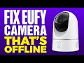 How To Fix Eufy Camera That s Offline 2025