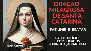SANTA CATARINA - ORAÇÃO DE INTERCESSÃO NOS CASOS AMOROSOS E DIFÍCIES - RECONCILIAÇÃO IMEDIATA!