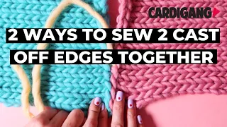 2 ways to seam 2 cast off edges together Learn to knit with Cardigang