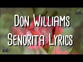 Download Lagu Don Williams - Senorita (lyrics).