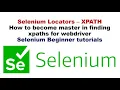Xpath locator in Selenium How to Find Xpath locator in Selenium XPATH Axes Methods