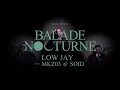Download Lagu Low Jay | BALADE NOCTURNE #5 (feat. Mkz03 \u0026 Soid.)