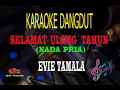 Download Lagu Karaoke Selamat Ulang Tahun Nada Pria - Evie Tamala (Karaoke Dangdut Tanpa Vocal)