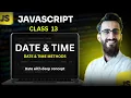 JavaScript Class 13 Date Time Date all Methods ES6 SMIT Modern Web Dev Batch 17