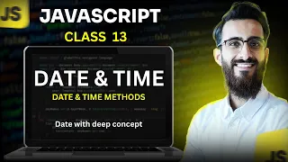 JavaScript Class 13 Date Time Date all Methods ES6 SMIT Modern Web Dev Batch 17