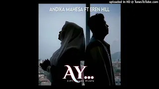Download Andika Mahesa - AY ft. Eren Hill (Official Audio) MP3
