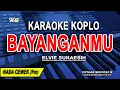 Download Lagu BAYANGANMU - Karaoke Koplo Nada Wanita (ELVIE SUKAESIH)