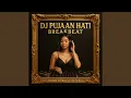 Download Lagu DJ Pujaan Hati Breakbeat