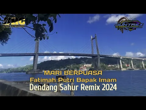 Download MP3 Dendang Sahur Fatimah Putri Bapak Imam | Mari Berpuasa Remix 2024 Ft JUNTREX KMP