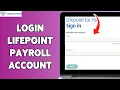How To Login Lifepoint Payroll Account 2024 Lifepoint Payroll Account Sign Guide