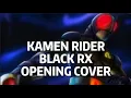 Lagu 🎶Kamen Rider Black RX Opening [Metal Cover]