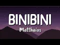 BINIBINI [JUST TOUCH MY BODY] BY MATTHAIOS (LYRICS)