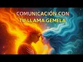 Lagu ❤️‍🔥 COMUNICACIÓN con tu LLAMA GEMELA ✨ ABRE CAMINOS y ROMPE BLOQUEOS