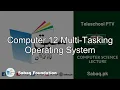 Computer 12 Multi-Tasking Operating System Computer Science Lecture Sabaq pk