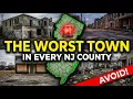 The WORST TOWN In Every NJ County PART 1