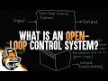 What Is A Open-Loop Control System