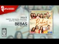 Download Lagu Iwa K, Sheryl Sheinafia, Maizura, Agatha Pricilla \u0026 Cast - Bebas (New Version) | No Vocal