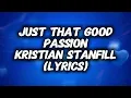 Passion/ Kristian Stanfill - JUST THAT GOOD (Lyrics)