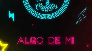 Algo de mi - Capotes
