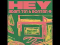 Hey - Adam Ten & Bontan