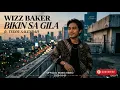 2025 10 31   Wizz Baker   Bikin Sa Gila ft  Teddy Salendah Official Music Video RQL2nNulMSE