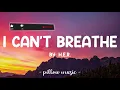 I Can't Breathe - H.E.R. (Lyrics) 🎵